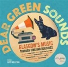 Hugh Macdonald, Kate Molleson, Kate Molleson - Dear Green Sounds - Glasgow's Music Through Time and Buildings