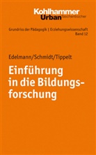 Dori Edelmann, Doris Edelmann, Joe Schmidt, Joel Schmidt, Rudolf Tippelt, Werne Helsper... - Grundriss der Pädagogik /Erziehungswissenschaft - 12: Einführung in die Bildungsforschung
