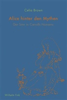 Celia Brown - Alice hinter den Mythen