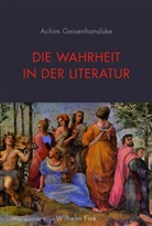 Achim Geisenhanslüke - Die Wahrheit in der Literatur