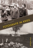 Bernd Hüppauf - Fotografie im Krieg