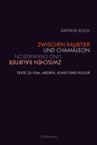 Gertrud Koch, Lorenz Engell, Oliver Fahle, Vinzenz Hediger, Keilbach, Judit Keilbach... - Zwischen Raubtier und Chamäleon