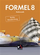 Kurt Breu, Gri Ehlert, Grit Ehlert, Karl Haubner, Katri Haugk, Katrin Haugk... - Formel, Mathematik für Berlin/Brandenburg: Formel Berlin/Brandenburg 8