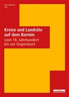 Heine, Heine, Brigitta Heine, Klau Neitmann, Klaus Neitmann - Kreise und Landräte auf dem Barnim vom 18. Jahrhundert bis zur Gegenwart