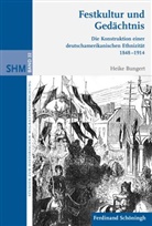 Heike Bungert, Klaus J. Bade, J Bade, J Bade, Joche Oltmer, Jochen Oltmer - Festkultur und Gedächtnis