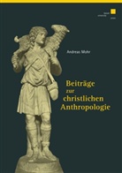 Andreas Mohr - Beiträge zur christlichen Anthropologie