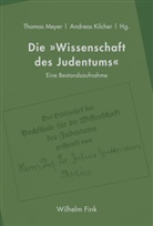 Andrea B Kilcher, Andreas B Kilcher, Kilcher, Andreas Kilcher, Andreas B. Kilcher, Meyer... - Die "Wissenschaft des Judentums"