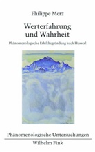 Philippe Merz, Wolfgan Essbach, Wolfgang Eßbach, Waldenfels, Waldenfels, Bernhard Waldenfels - Werterfahrung und Wahrheit