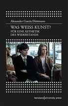 Alexander Garcia Düttmann, Alexander García Düttmann - Was weiß Kunst?