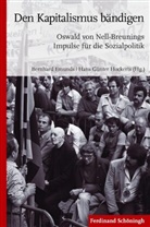 Emunds, Emunds, Bernhar Emunds, Bernhard Emunds, Günter Hockerts, Han Günter Hockerts... - Den Kapitalismus bändigen