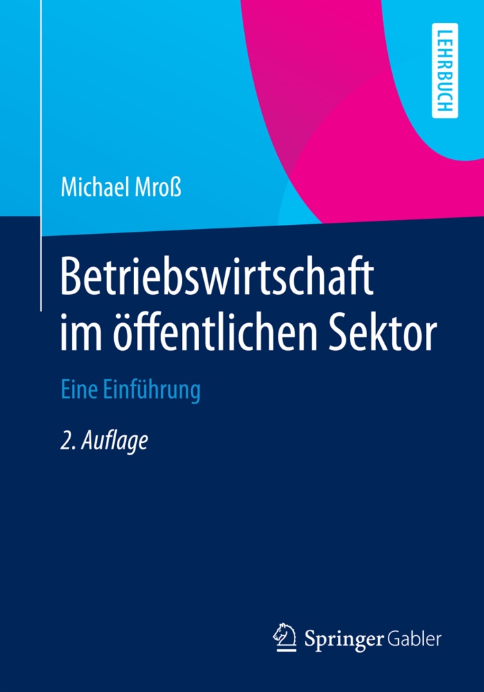 Michael Mroß - Betriebswirtschaft im öffentlichen Sektor Eine Einführung