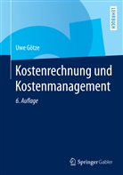 Götze, Uwe Götze - Kostenrechnung und Kostenmanagement