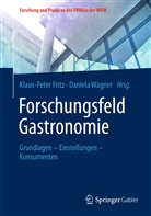 Klaus Fritz, Klaus-Pete Fritz, Klaus-Peter Fritz, WAGNER, Wagner, Daniela Wagner - Forschungsfeld Gastronomie