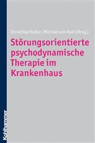 Dorothe Huber, Dorothea Huber, Michael von Rad, Von Rad - Störungsspezifische psychodynamische Therapie im Krankenhaus