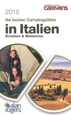 Alan Rogers, Ala Rogers Travel Ltd - Die besten Campingplätze in Italien, Kroatien & Slowenien 2015