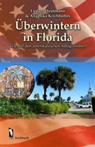 Ludge Heutmann, Ludger Heutmann, Angelika Kirchholtes - Überwintern in Florida