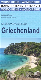Waltraud Roth-Schulz, Reinhar Schulz, Reinhard Schulz, WOMO - Mit dem Wohnmobil nach Griechenland