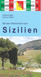 Gudrun Kügler Hubert Kügler, Gudrun Kügler, Huber Kügler, Huber &amp; Gudrun Kügler, Hubert Kügler, WOMO - Mit dem Wohnmobil nach Sizilien