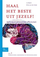 Lia Bijkerk, W. van der Heide, W Van Der Heide, W. van der Heide - Haal het beste uit jezelf - Verhoog je persoonlijke effectiviteit
