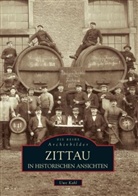 Uwe Kahl - Zittau in historischen Ansichten