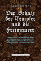 Rolf Keil, Evert Kornmayer - Der Schatz der Templer und die Freimauer