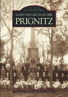 Torsten Foelsch, Edeltrau Pawelka, Edeltraud Pawelka - Land und Leute in der Prignitz