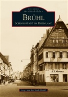 Brigitte Freericks - Brühl, Schlossstadt im Rheinland