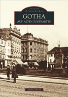 Matthias Wenzel - Gotha auf alten Postkarten