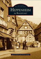 Luci Frank, Lucia Frank, Ulrich Lange - Heppenheim im Blickpunkt