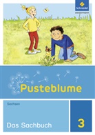 Gerlin Alius, Gerlind Alius, Sivia Arnold, Sylvi Arnold, Sylvia Arnold, Steffen Lamm... - Pusteblume. Das Sachbuch, Ausgabe 2014 für Sachsen - 3: Pusteblume. Sachunterricht - Ausgabe 2014 für Sachsen