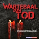 Thomas Friebe, Joachim Kerzel - Wartesaal zum Tod  - The Final Step, 1 Audio-CD (Audio book)