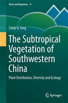 Cindy Q Tang, Cindy Q. Tang - The Subtropical Vegetation of Southwestern China