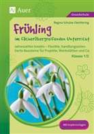 Regina Schulze-Oechtering - Frühling im fächerübergreifenden Unterricht, Klasse 1/2