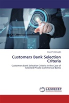 Dawit Tekletsadik - Customers Bank Selection Criteria