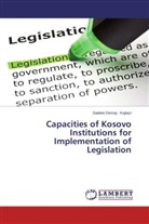 Sadete Demaj - Kajtazi - Capacities of Kosovo Institutions for Implementation of Legislation