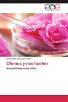 Encarnación García de León - Olemos y nos huelen
