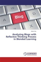Bülent Dö, Bülent Dö¿, Bülent Dös - Analyzing Blogs with Reflective Thinking Process in Blended Learning