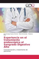 Mari Hernandez, Mario Hernandez, Ruiz, Rodsana Ruiz, José Amady Suárez Herrera, José Amadys Suárez Herrera - Experiencia en el tratamiento endoscópico al Sangrado Digestivo Alto