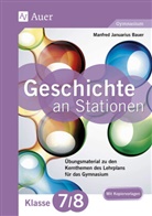 Manfred Bauer, Manfred Januarius Bauer - Geschichte an Stationen, Klassen 7/8 Gymnasium