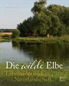 Pete Ibe, Peter Ibe, Wolfgang Lippert - Die Wilde Elbe