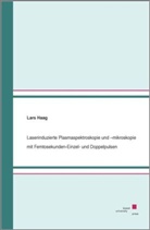Lars Haag - Laserinduzierte Plasmaspektroskopie und -mikroskopie mit Femtosekunden-Einzel- und Doppelpulsen