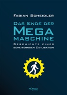 Fabian Scheidler - Das Ende der Megamaschine