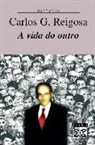 Carlos G. Reigosa - A vida do outro
