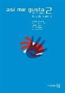 Así me gusta 2 - libro del alumno