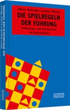 Olive Schrader, Oliver Schrader, Lothar Wenzl - Die Spielregeln der Führung