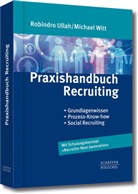 Robindr Ullah, Robindro Ullah, Michael Witt - Praxishandbuch Recruiting