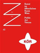 Lilli Hollein, Elk Krasny, Elke Krasny, Franziska Leeb, Kuns im öffentlichen Raum GmbH, Kunst im öffentlichen Raum GmbH - Public Art Vienna Kunst im öffentlichen Raum. Bd.3