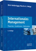 Dir Holtbrügge, Dirk Holtbrügge, Dirk (Prof. Dr. Holtbrügge, Dirk (Prof. Dr.) Holtbrügge, Martin K Welge, Martin K. Welge - Internationales Management