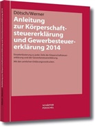 Ewal Dötsch, Ewald Dötsch, Torsten Werner, Torsten (Diplom-Finanzwirt ( Werner - Anleitung zur Körperschaftsteuererklärung und Gewerbesteuererklärung 2014