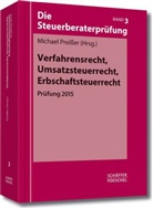 Michae Preisser, Michael Preißer, Michae Preisser (Prof. Dr. Dr. h. c. (RU - Die Steuerberaterprüfung - 3: Verfahrensrecht, Umsatzsteuerrecht, Erbschaftsteuerrecht